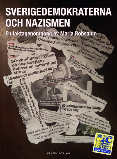 Sverigedemokraterna och nazismen – en faktagenomgång av Maria Robsahm | 1:a upplagan