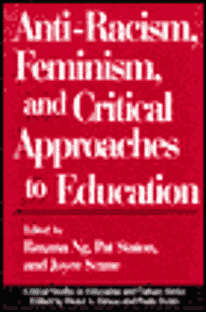 Anti-Racism, Feminism, and Critical Approaches to Education