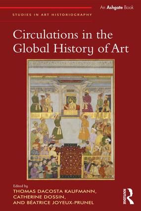 Circulations in the Global History of Art | 1:a upplagan