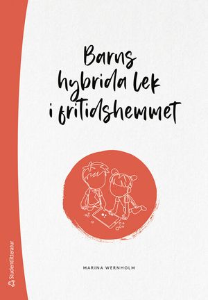 Barns hybrida lek i fritidshemmet | 1:a upplagan