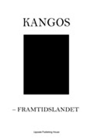 Kangos : framtidslandet | 1:a upplagan