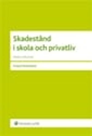 Skadestånd i skola och privatliv |  2:e upplagan