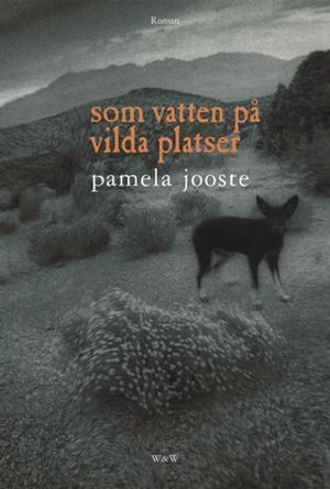 Som vatten på vilda platser