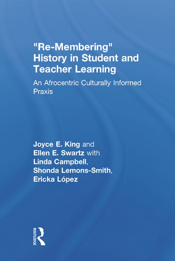Re-Membering History in Student and Teacher Learning | 1:a upplagan