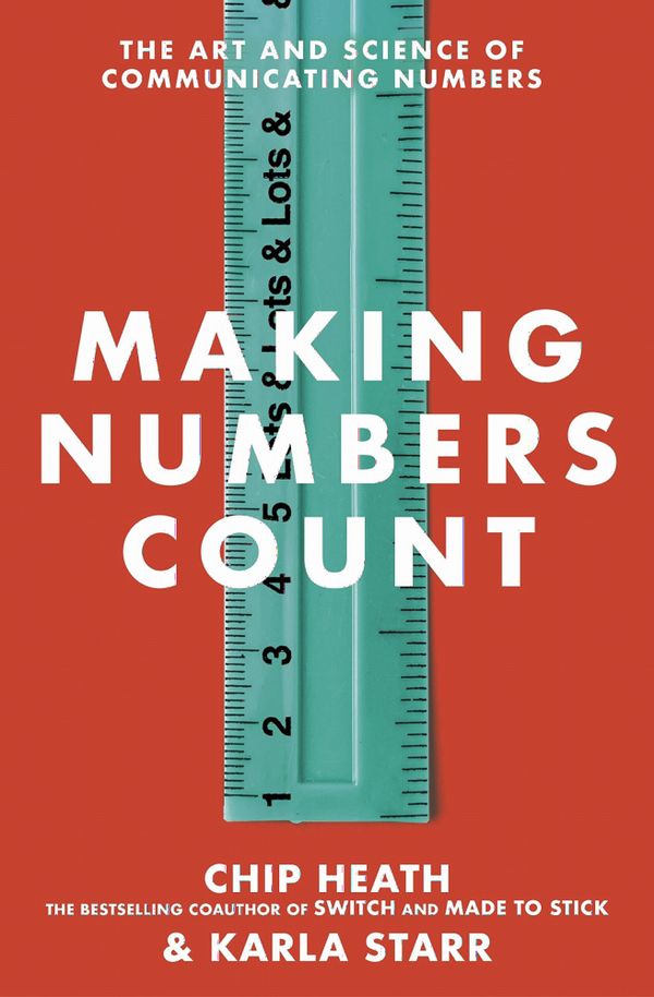 Making Numbers Count - The art and science of communicating numbers | 0:e upplagan