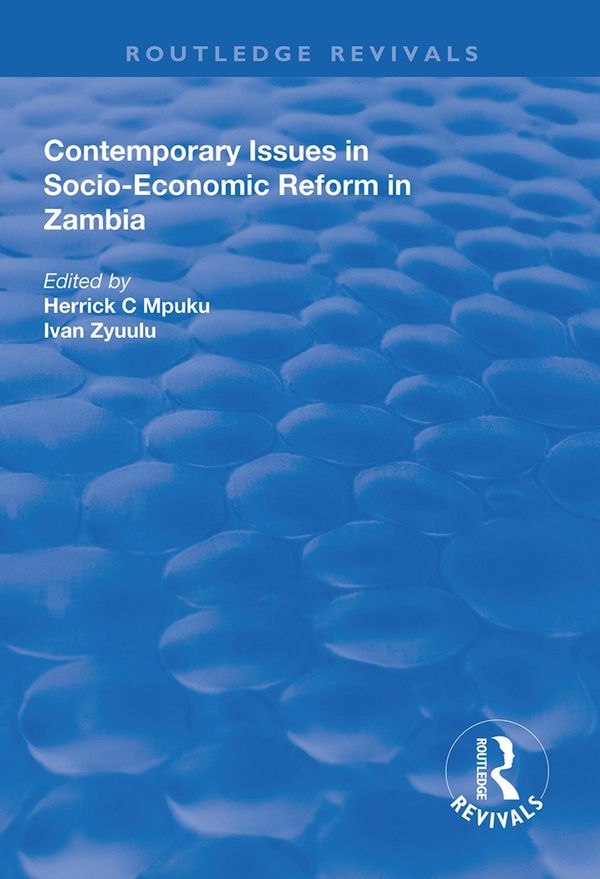 Contemporary Issues in Socio–Economic Reform in Zambia | 1:a upplagan