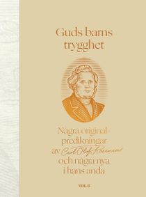 Guds barns trygghet : några originalpredikningar av Carl Olof Rosenius och några nya i hans anda. Vol II
