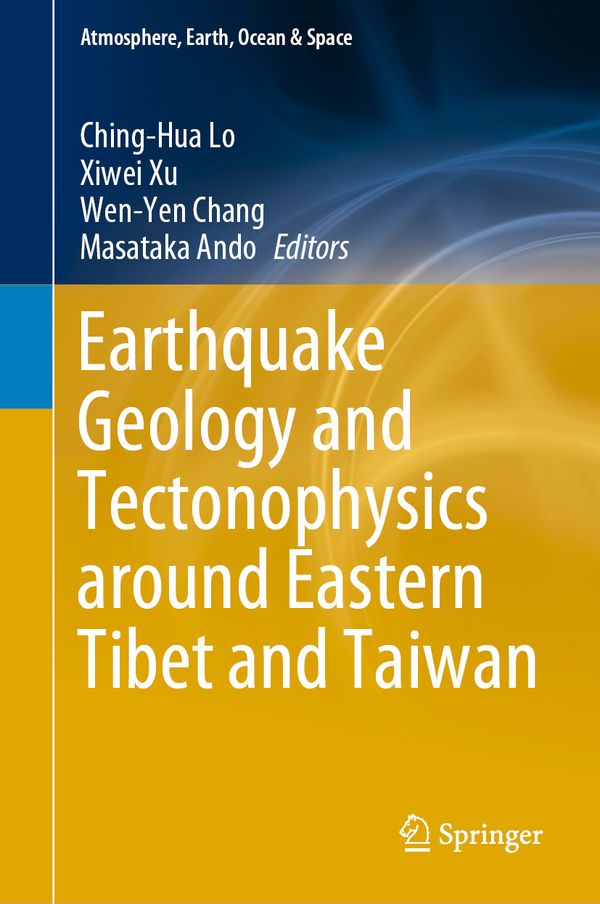Earthquake Geology and Tectonophysics around Eastern Tibet and Taiwan | 1:a upplagan