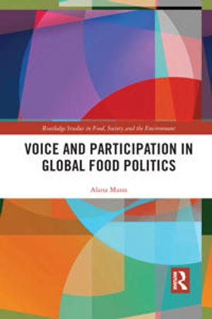 Voice and Participation in Global Food Politics | 1:a upplagan