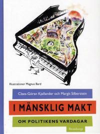 I mänsklig makt : om politikens vardagar | 0:e upplagan