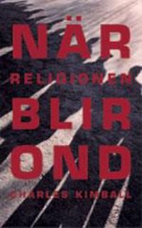 När religionen blir ond | 1:a upplagan