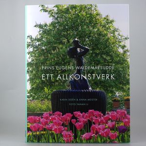 Prins Eugens Waldemarsudde : ett allkonstverk | 1:a upplagan