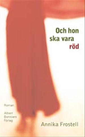 Och hon ska vara röd