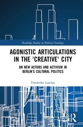Agonistic Articulations in the 'Creative' City | 1:a upplagan