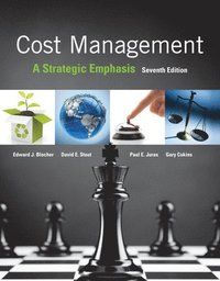 Cost Management: A Strategic Emphasis | 7:e upplagan