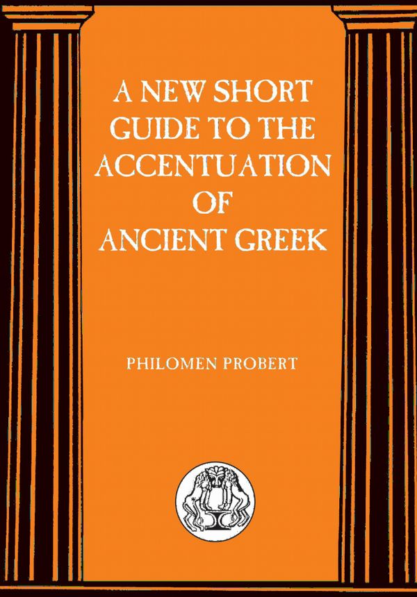 New Short Guide to the Accentuation of Ancient Greek | 0:e upplagan