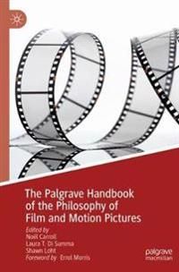 The Palgrave Handbook of the Philosophy of Film and Motion Pictures