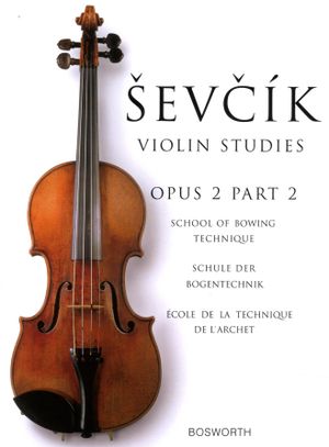 Otakar Sevcik : Violin studies Opus 2 Part 2 School of bowing technique Vio