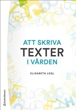 Att skriva texter i vården | 3:e upplagan