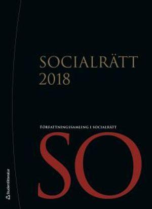 Socialrätt 2018 - Författningssamling i socialrätt | 5:e upplagan