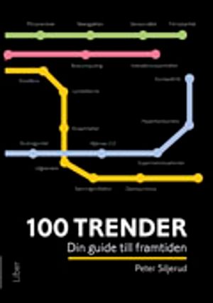 100 trender : din guide till framtiden | 1:a upplagan