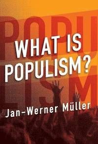 What Is Populism? | 0:e upplagan