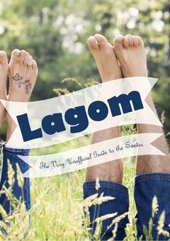 Lagom - The Very Unofficial Guide to the Swedes : From A – Z and beyond | 0:e upplagan