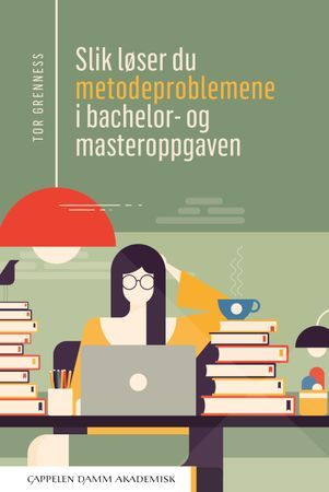 Slik løser du metodeproblemene i bachelor- og masteroppgaven | 0:e upplagan