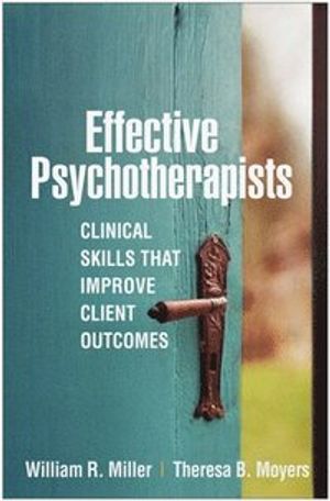 Effective Psychotherapists: Clinical Skills That Improve Client Outcomes | 1:a upplagan