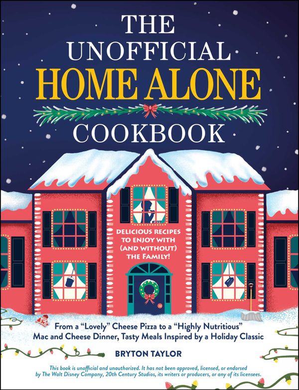 The Unofficial Home Alone Cookbook | 0:e upplagan