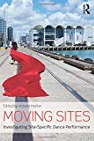 Moving sites - investigating site-specific dance performance