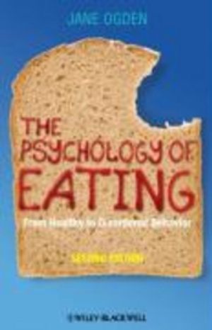 The Psychology of Eating: From Healthy to Disordered Behavior |  2:e upplagan