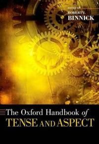The Oxford Handbook of Tense and Aspect | 0:e upplagan