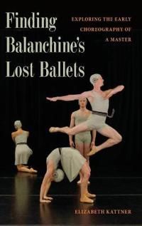 Finding Balanchine's Lost Ballets