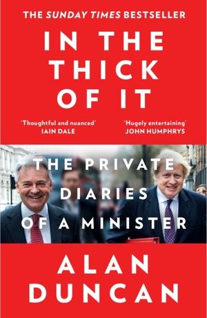 In the Thick of It - The Private Diaries of a Minister