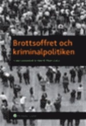 Brottsoffret och kriminalpolitiken | 1:a upplagan