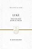 Luke - that you may know the truth