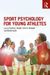 Sport Psychology for Young Athletes