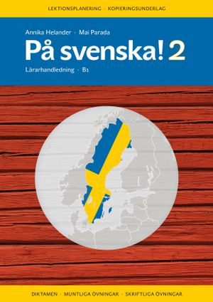 På svenska! 2 lärarhandledning | 1:a upplagan