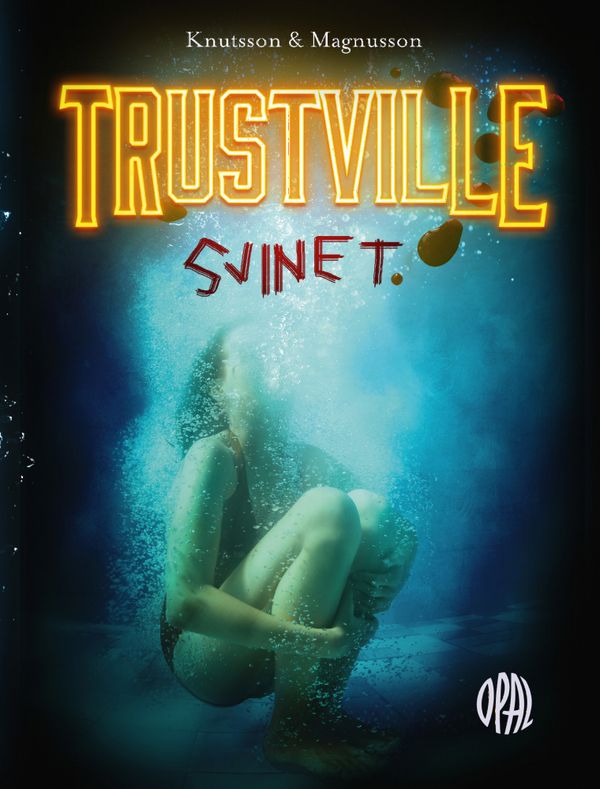 Trustville : Svinet | 0:e upplagan