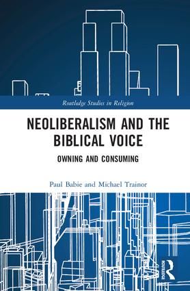 Neoliberalism and the Biblical Voice | 1:a upplagan