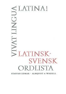Vivat lingua latina- latinsk-svensk ordlista