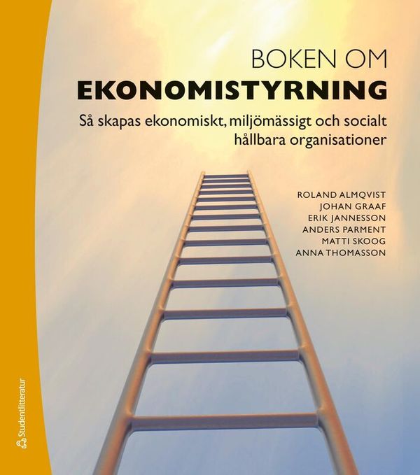 Boken om ekonomistyrning : så skapas ekonomiskt, miljömässigt och socialt hållbara organisationer | 5:e upplagan