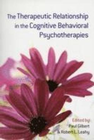 The Therapeutic Relationship in the Cognitive Behavioral Psychotherapies