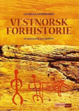 Vestnorsk forhistorie; et personlig perspektiv | 12 006:e upplagan
