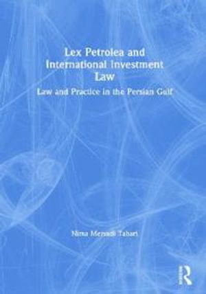 Lex Petrolea and International Investment Law | 1:a upplagan