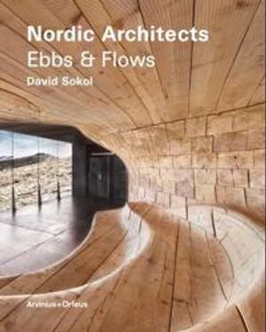 Nordic Architects : ebbs and flows | 1:a upplagan