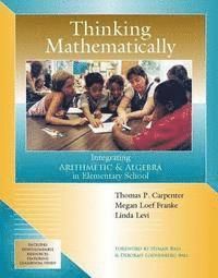 Thinking Mathematically: Integrating Arithmetic & Algebra in Elementary School | 0:e upplagan