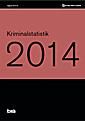 Kriminalstatistik 2014 Brå rapport 2015:16