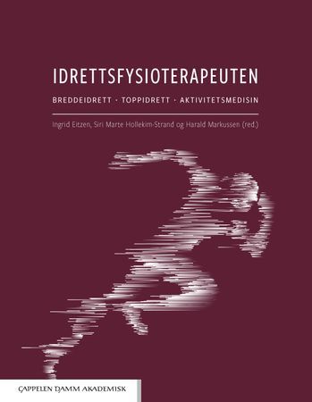 Idrettsfysioterapeuten. Breddeidrett - toppidrett - aktivitetsmedisin | 0:e upplagan